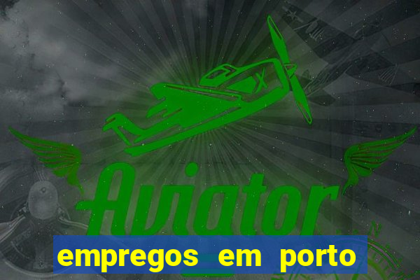 empregos em porto seguro bahia